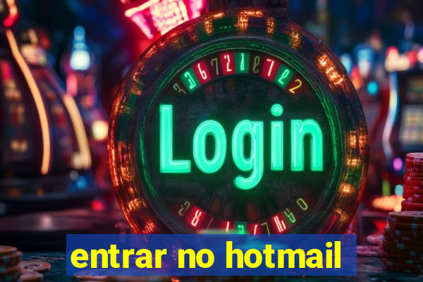 entrar no hotmail